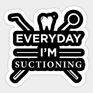 Everyday I'm Suctioning Sticker